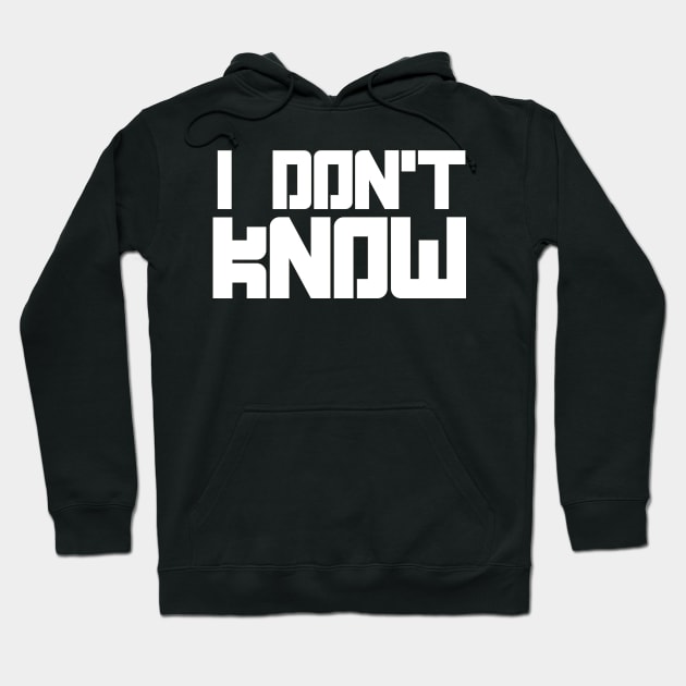 i dont know Hoodie by Space Monkeys NFT